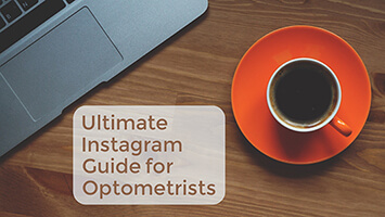 The Ultimate Instagram Guide for Optometrists