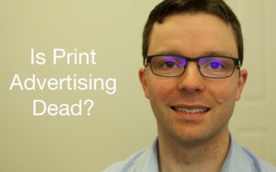 Video: Is Print Advertising Dead?